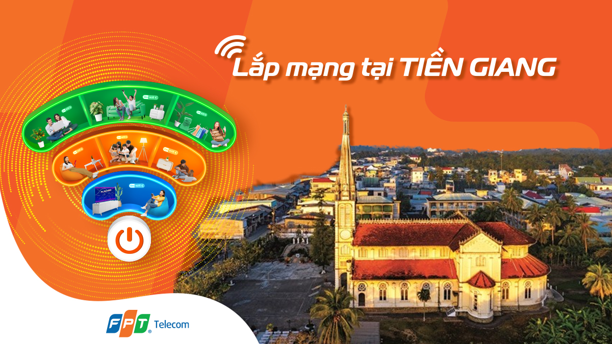 lắp mạng fpt tiền giang