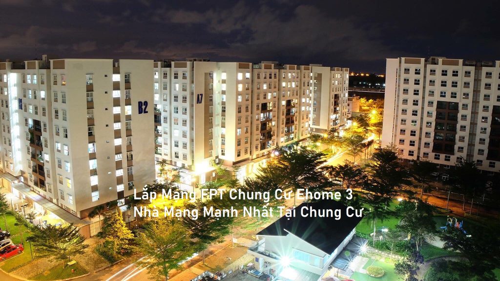lắp wifi fpt chung cư ehome 3, lắp mạng chung cư ehome 3, lắp wifi chung cư ehome 3